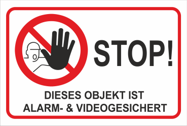 Hinweisschild mit rotem Verbotssymbol Stopp und Aufschrift Objekt ist alarm- und videogesichert